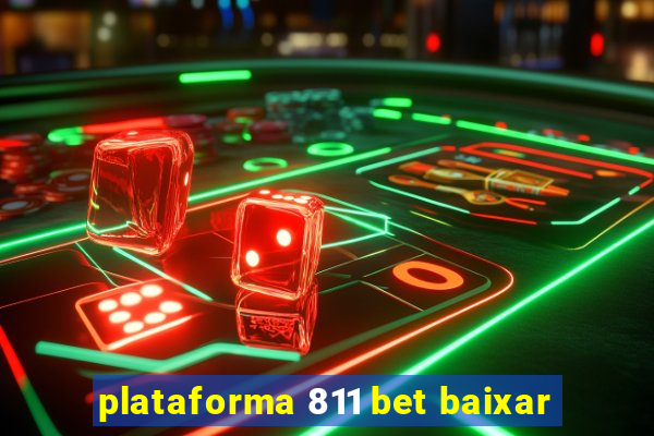 plataforma 811 bet baixar